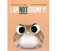 I Am Not Grumpy!