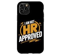 I Am Not Hr Approved Funny Office Humor Case for iPhone 11 Pro