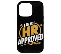I Am Not Hr Approved Funny Office Humor Case for iPhone 13 Pro