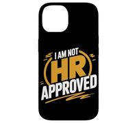 I Am Not Hr Approved Funny Office Humor Case for iPhone 14