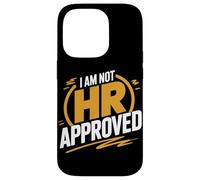 I Am Not Hr Approved Funny Office Humor Case for iPhone 14 Pro