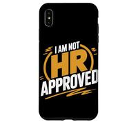 I Am Not Hr Approved Funny Office Humor Case for iPhone XS Max