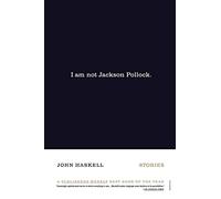 I Am Not Jackson Pollock