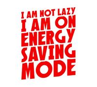 i am not Lazy i am on Energy Saving Mode Motivation Typography Quote Design Wall Decals 38x51cm Equipped with Transfer Film kit Red