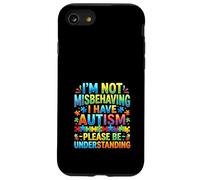 I Am Not Misbehaving I Have Autism Understanding Case for iPhone SE (2020) / 7/8