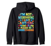 I Am Not Misbehaving I Have Autism Understanding Zip Hoodie