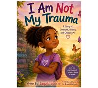 I Am Not My Trauma