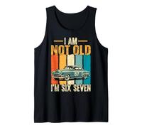 I Am Not Old I'm Six Seven Funny Meme 67th Birthday Tank Top