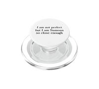 I Am Not Perfect But I Am Samoan So Close Enough - Funny Pun PopSockets PopGrip for MagSafe