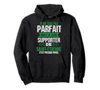I Am Not Perfect But I Am Supporter Saint Etienne Pullover Hoodie