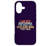 I Am Not Responsible for What My Face Does When You Talk Case for iPhone 17