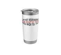 I Am Not Responsible for What My Face Does When You Talk Stainless Steel Insulated Tumbler