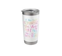 I Am Not Responsible for What My Face Does When You Talk Stainless Steel Insulated Tumbler