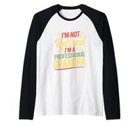 I Am Not Retired I Am a Professional Grandpa Bold Text Raglan Baseball Tee