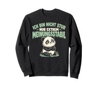I Am Not Stubborn Only Extremely Stable Panda Sweatshirt