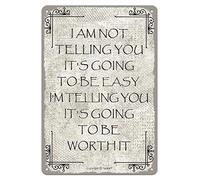 I Am Not Telling You It'S Going To Be Easy I'M Telling You It'S Going To Be Worth It Iron Painting Decorative Metal Sign Art Iron Signs For Bathroom Pub Shop 20X30Cm