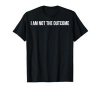 I Am Not The Outcome Social Worker T-Shirt
