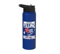 I Am Not Yelling I Am Projecting Rehearsal Stainless Steel Insulated Water Bottle