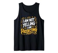 I Am Not Yelling I Am Projecting, Stage Performers Thespian Tank Top