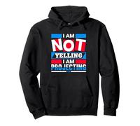 I Am Not Yelling I’m Projecting Funny Loud Voice Humor Gift Pullover Hoodie
