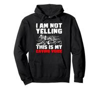 I Am Not Yelling This Is My Caving Voice Spelunker Pullover Hoodie