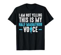 I Am Not Yelling This is My Half Marathon 13.1 Runner Voice T-Shirt