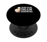 I Am Not Yelling This Is My Silkie Chicken Mom Voice PopSockets Adhesive PopGrip