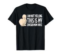 I Am Not Yelling This is My Silkie Chicken Mom Voice T-Shirt