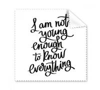 I Am Not Young Enouth to Know Everything Quote Glasses Cloth Cleaning Cloth Gift Phone Screen Cleaner 5pcs