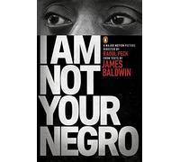 I Am Not Your Negro: James Baldwin (Penguin Modern Classics)