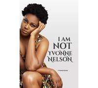I am Not Yvonne Nelson