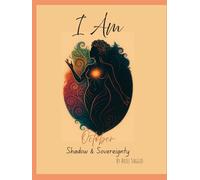 I Am - October: Shadow & Sovereignty: A Daily Invocation & Journal for Self-Love, Healing, and Power