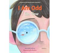 I Am Odd, I Am New: An Autism Awareness Poem for Children - Teaching Empathy, Inclusion, and Neurodiversity to Kids Ages 5-8