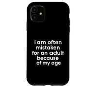 I Am Often Mistaken For An Adult Because Of My Age Boys Girl Case for iPhone 11