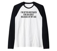 I am Often Mistaken for an Adult Because of My Age Funny Raglan Baseball Tee