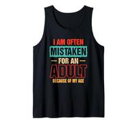 I Am Often Mistaken For An Adult Because Of My Age Saying Tank Top