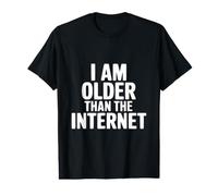 I Am Older Than The Internet Funny Nostalgic Humor Value Graphic T-Shirt