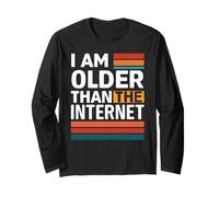 I Am Older Than The Internet Funny Retro Humor Meme Floppy Long Sleeve T-Shirt