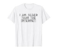 I Am Older Than The Internet - Funny T-Shirt