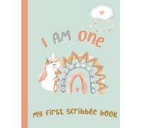 I am one boho unicorn first scribble book: Drawing pad art sketch pad for one year olds and toddlers (Childrens Scribble Books)