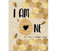 I Am One- First Bee-day Scribble Book For 1 Year Old - Blank Drawing Book Gift for First Birthday