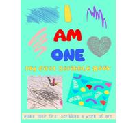I Am One - My First Scribble Book: A Blank Drawing Book for Babies, a Doodle Book for the Little Ones | First Birthday Gift for 1-Year-Old Boy and Girl