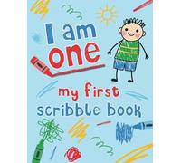 I Am One My First Scribble Book: Blank Pages Drawing Book For 1-Year-Old Baby | Perfect 1st Birthday Memory Keepsake Gift For Boys | Light Blue Softcover (My First Birthday Keepsake)