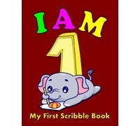 I Am One - My First Scribble Book: Doodle Book for the Little children , a Blank Drawing Book for Babies, , Perfect Gift for 1 Year Old Baby Paperback