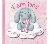 I am One: My First Scribble Book: Drawing Pages for 1 Year Old Girl