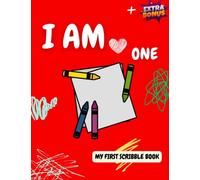 I Am One - My First Scribble Book For Babies: Blank Pages Drawing or Scribbing Book. Best Gift For Toddlers and Kids!: Draw The Circle, Flowers, ... Birds and Others! 130 Pages, Large Print A5