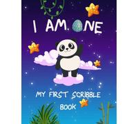 I Am One - My First Scribble Book: From Scribbles to Masterpieces- Blank Drawing Keepsake Book for 1 Year Old Baby Girl or Boy -The Perfect First Birthday Gift for Your Creative Child