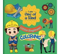 I Am One Of A Kind Little Engineer Coloring Book: Stress Relief: Coloring Book for Adults and Kids, Bold and Easy, Simple and Big Designs for ... Of A Kind: Little Professional Coloring Book)