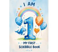 I Am One - Scribble Book for 1-Year-Old Boys: Hardcover Whale-Themed Drawing and Doodle Pad | First Birthday Keepsake Gift | Fun Early Learning Activity Book for Toddlers