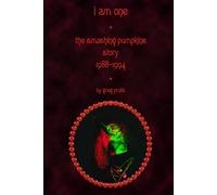 I Am One: The Smashing Pumpkins Story, 1988-1994